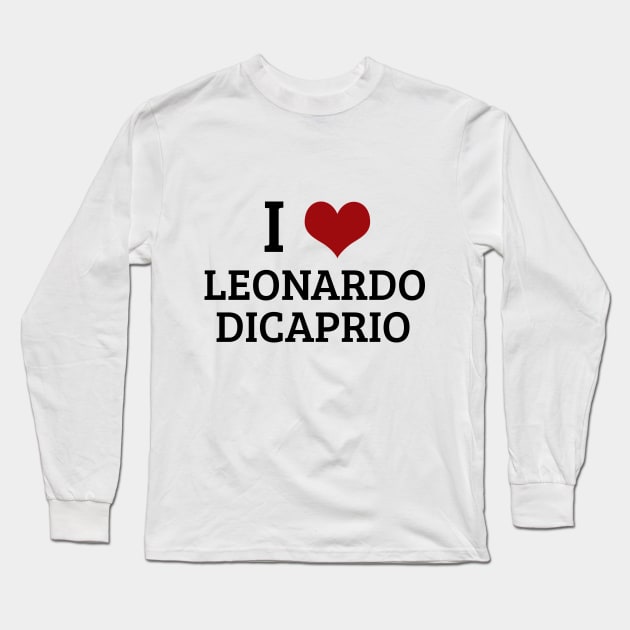 I Heart Leonardo DiCaprio Long Sleeve T-Shirt by planetary